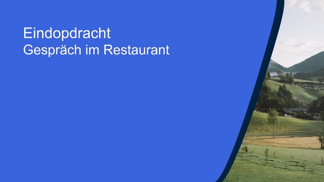 Eindopdracht Gespräch im Restaurant