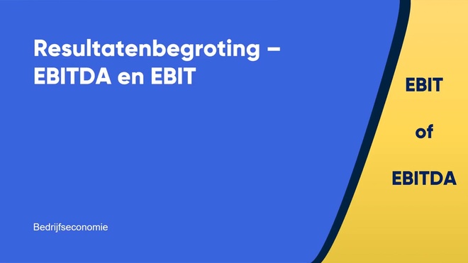 Resultatenbegroting - EBITDA en EBIT
