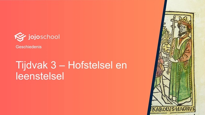 TV 3 – Hofstelsel en leenstelsel