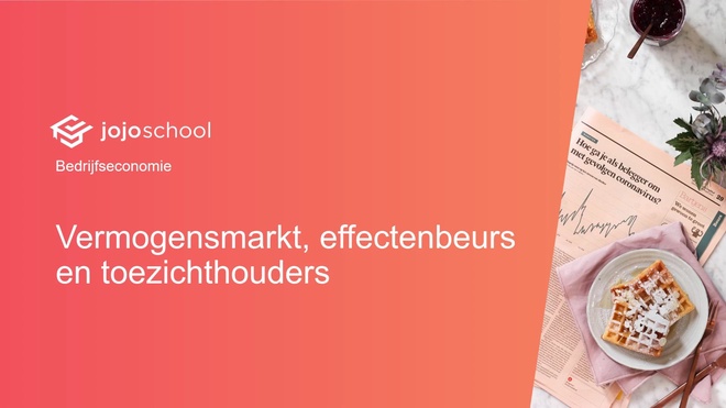 Vermogensmarkt, effectenbeurs en toezichthouders