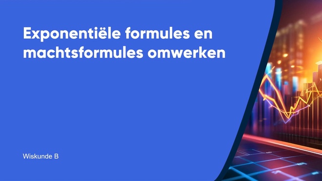 Exponentiële formules en machtsformules omwerken