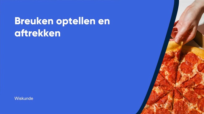 Breuken optellen en aftrekken