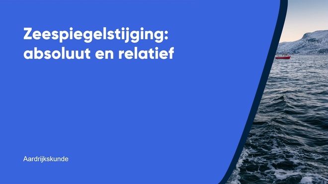 Zeespiegelstijging: absoluut en relatief
