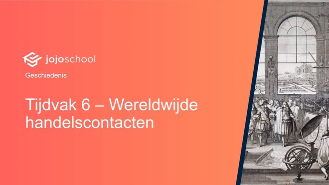 TV 6 - Regenten en vorsten - Wereldwijde handelscontacten