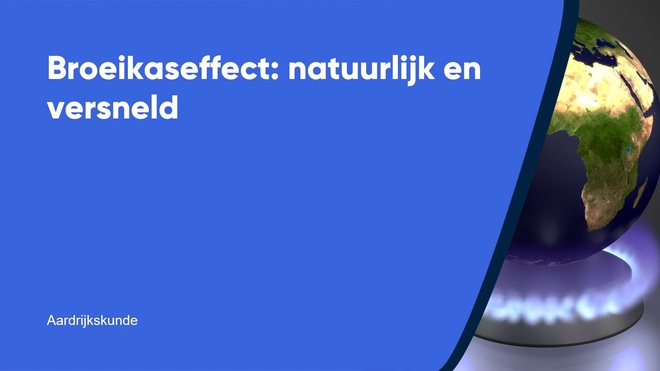 Broeikaseffect: natuurlijk en versneld