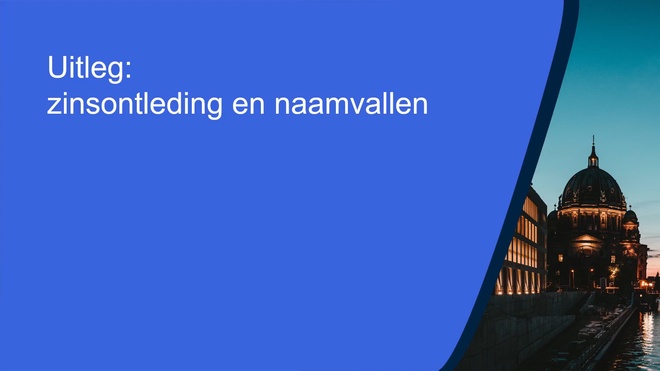 Uitleg: zinsontleding en naamvallen