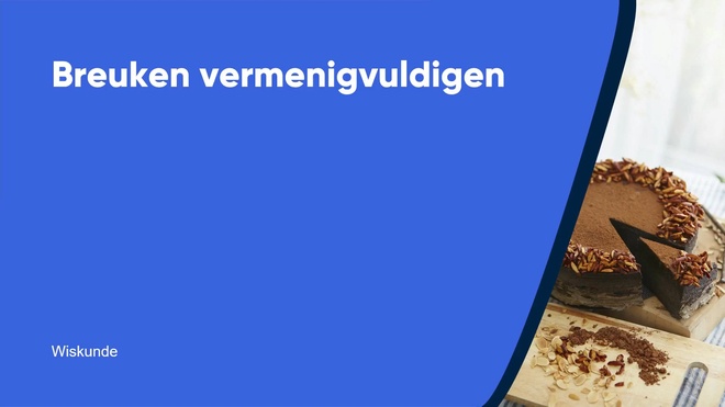 Breuken vermenigvuldigen