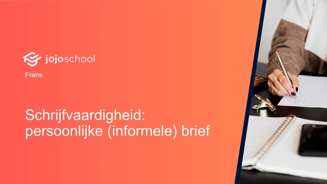 Schrijfvaardigheid: persoonlijke (informele) brief