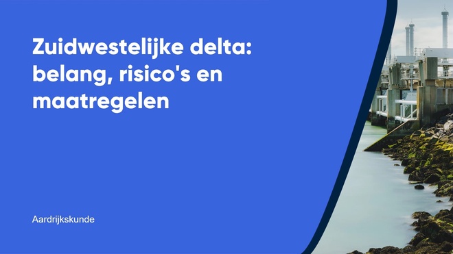Zuidwestelijke delta: belang, risico's en maatregelen