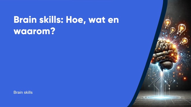 Brain skills: Hoe, wat en waarom?