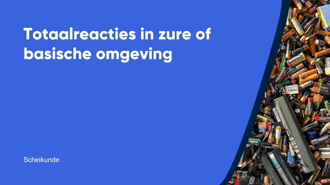 Totaalreacties in een zure of basische omgeving