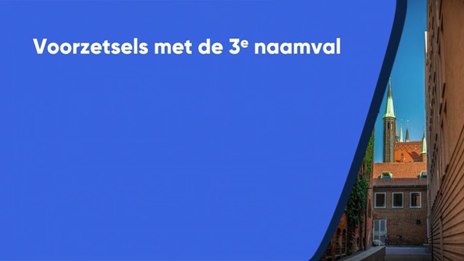 Voorzetsels met de 3e naamval