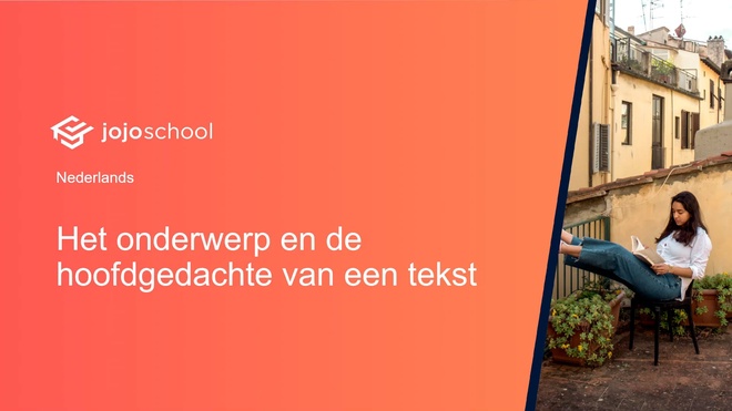 Het onderwerp en de hoofdgedachte van een tekst