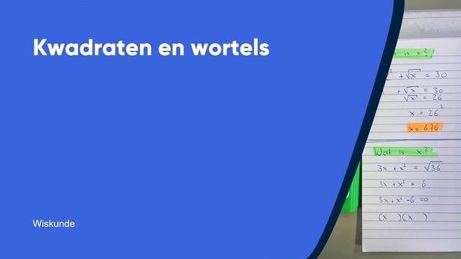 Kwadraten en wortels