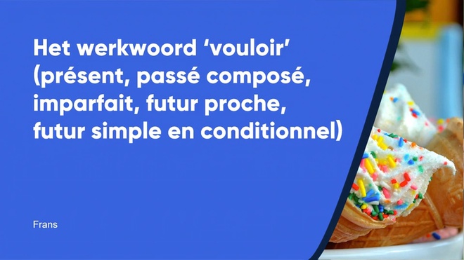 Vouloir (présent, passé composé, imparfait, futur en conditionnel)