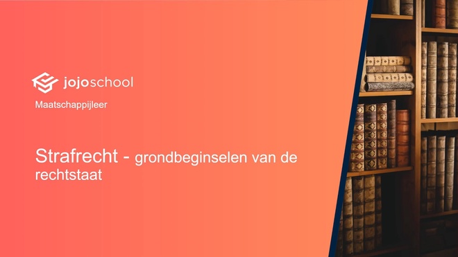 Strafrecht - grondbeginselen van de rechtstaat