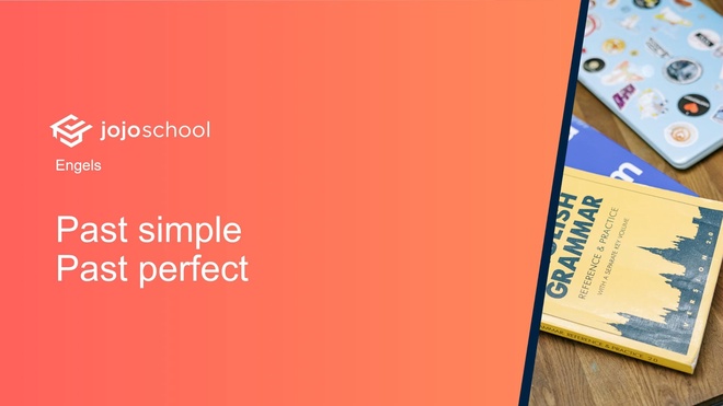 Past simple, Past perfect