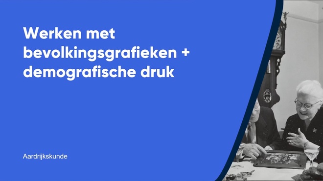 Werken met bevolkingsgrafieken en demografische druk